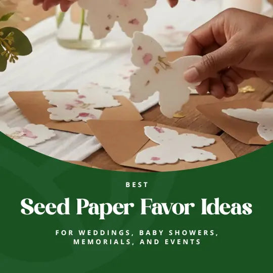 Best Seed Paper Favor Ideas for Weddings, Baby Showers, Memorials, and Events