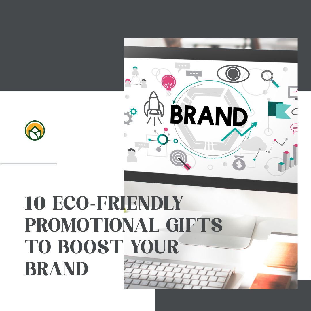 10 Eco-Friendly Promotional Gifts to Boost Your Brand