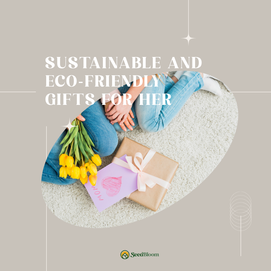 10 Sustainable and Eco-friendly Gifts for Her