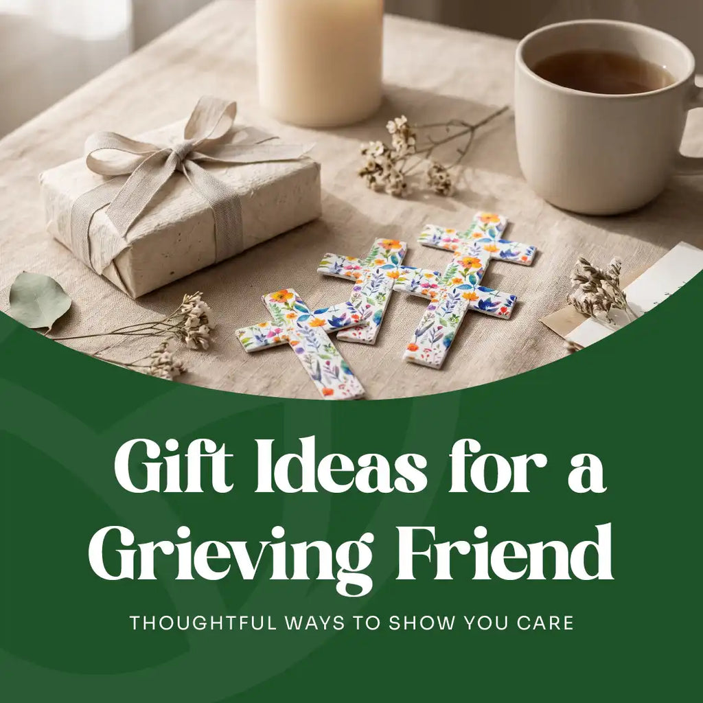 Gift Ideas for a Grieving Friend