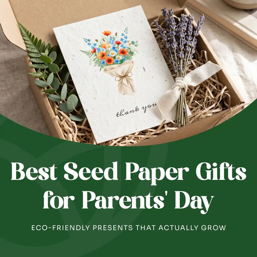 Best Seed Paper Gifts for Parents Day